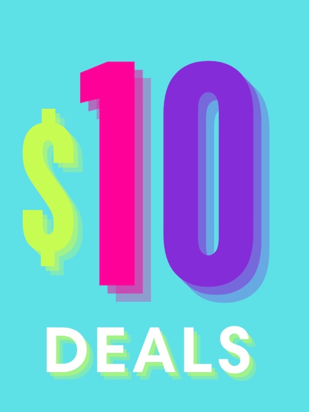 END HERE $10 DEALS